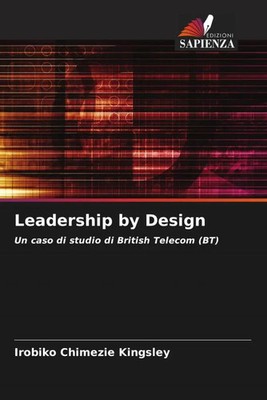 Irobiko Chimezie Kingsley | Leadership by Design | Taschenbuch | Italienisch