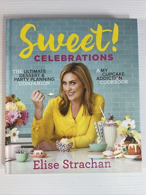 Sweet! Celebrations by Elise Strachan (2016, Hardcover) Cookbook NEW