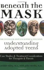 Beneath the Mask: Understanding Adopted Teens - Paperback - VERY GOOD