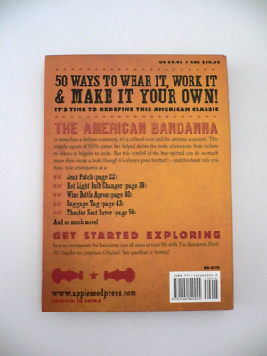 The Bandanna Book 50 Uses for an American Original 100% Cotton