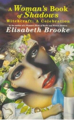 A Woman's Book of Shadows: Witchcraft - A Cele... by Brooke, Elisabeth Paperback - Afbeelding 1 van 2
