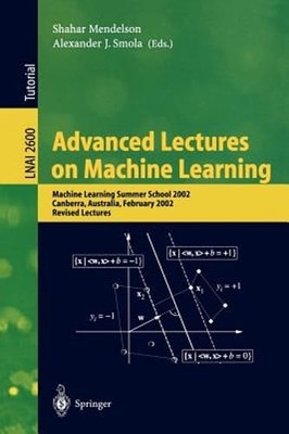Advanced Lectures on Machine Learning: Machine Learning Summer School 2002,