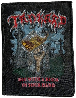 TANKARD - Die With A Beer In Your Hand - 11,1 x 8,6 cm - Patch - 170398