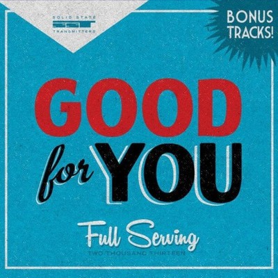 Full Serving: Two Thousand Thirteen [Box] [Parental Advisory] by Good For You