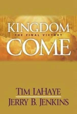 Kingdom Come: The Final Victory (Left Behind Sequel) - Hardcover - GOOD