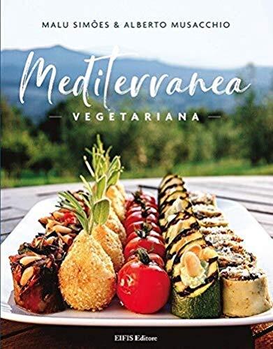 9788875171971 Mediterranea vegetariana - Alberto Musacchio,Malu Simoes