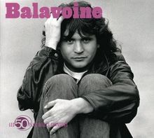 Daniel Balavoine - Les 50 Plus Belles Chanson...