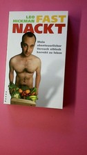 190298 Leo Hickman FAST NACKT mein abenteuerlicher Versuch, ethisch korrekt zu