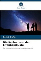 DéSiré Kraffa | Die Krobou Von Der ElfenbeinküSte | Taschenbuch | Deutsch (2023)