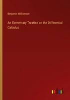 An Elementary Treatise On The Differential Calculus Benjamin Williamson Buch