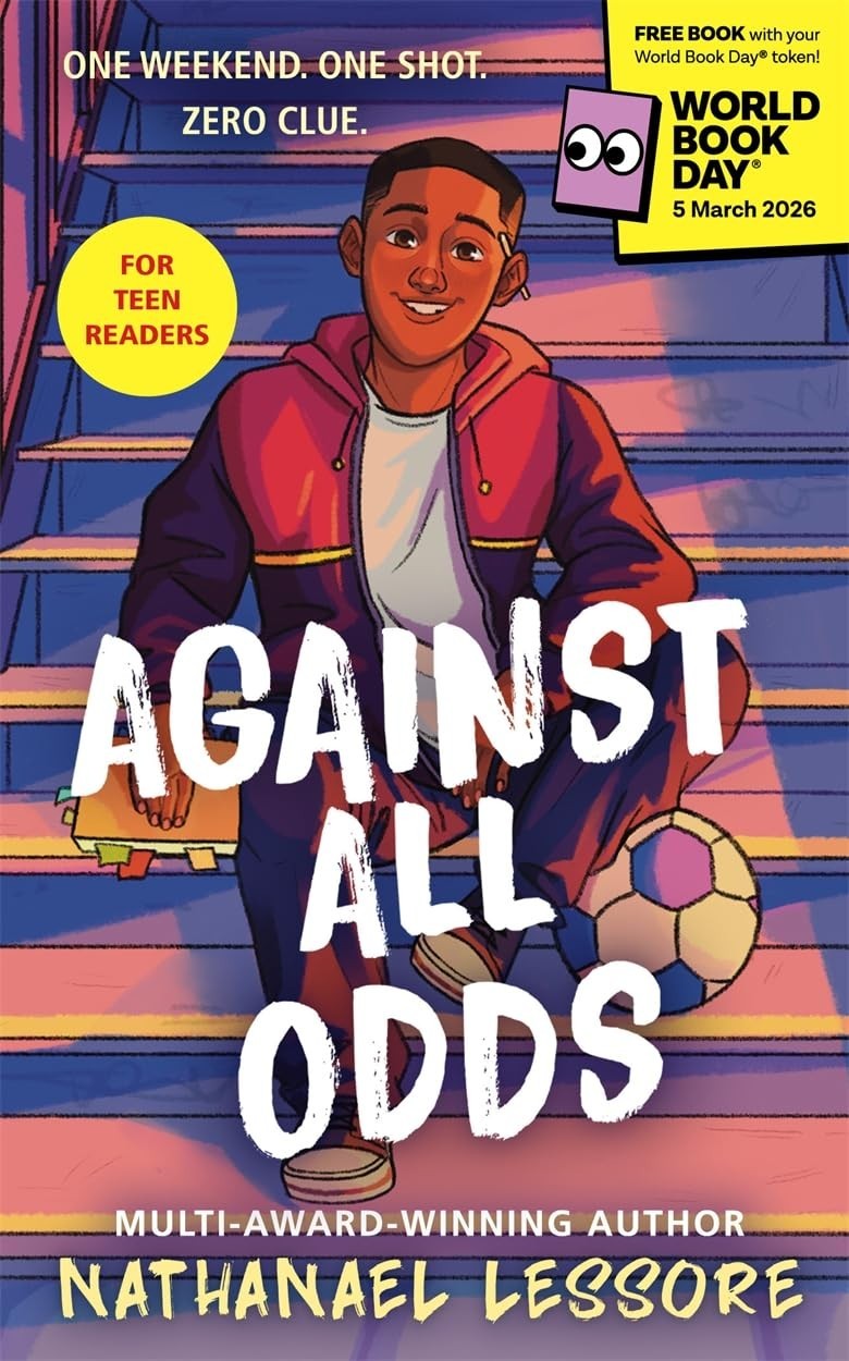 Against All Odds: World Book Day 2026 by Nathanael Lessore