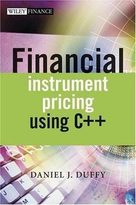 Financial Instrument Pricing Using C++, Hardcover by Duffy, Daniel J., Brand ...