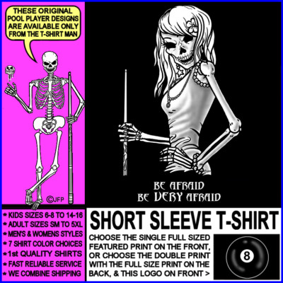 BE AFRAID BE VERY AFRAID 8 Ball Skeleton Girl Billiards Pool Player T-shirt