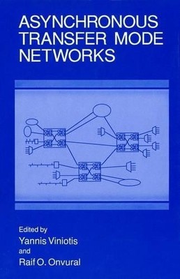 Asynchronous Transfer Mode Networks - 9781461362319