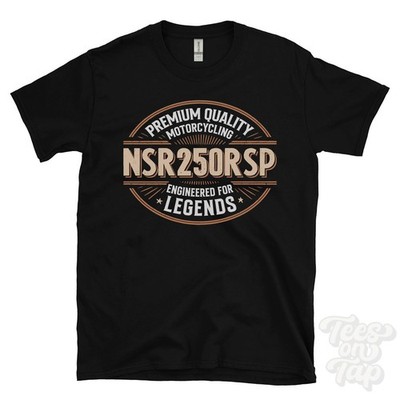 NSR250RSP T-SHIRT - PREMIUM QUALITY MOTORCYCLING ENGINEERED FOR LEGENDS