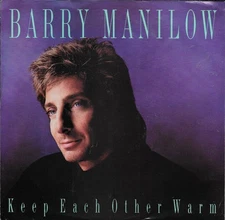 BARRY MANILOW  Keep Each Other Warm / Travelling Music Please  45 with PicSleeve
