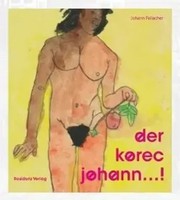 Der Korec Johann...! | Johann Feilacher (U. A.) | Deutsch | Buch | Gebunden