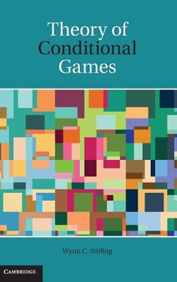 Theory of Conditional Games by Wynn C. Stirling (English) Hardcover Book