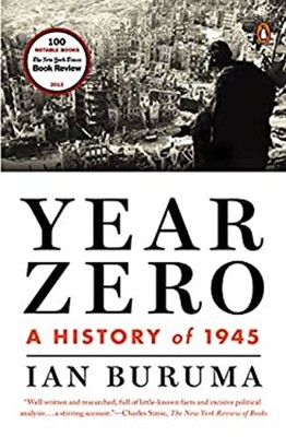 Year Zero : A History of 1945 Paperback Ian Buruma