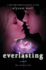 Everlasting: A Novel (The Immortals) - Hardcover By NoÃ«l, Alyson - VERY GOOD