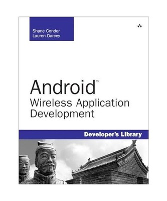 Android Wireless Application Development, Shane Conder, Lauren Darcey