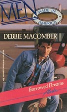 Borrowed Dreams (Men Made in America: Alaska #2) - Debbie Macomber - Good - ...