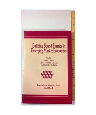 Building Sound Finance in Emerging Market Economies  Proceedings of a Conference