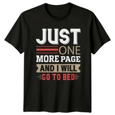 Just One More Page And I T-Shirt Bookworm Reading Birthday Gift For Him And Her