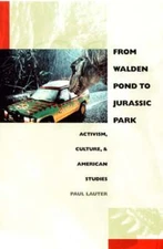 From Walden Pond to Jurassic Park: Activism, Culture, & American Studies: Used