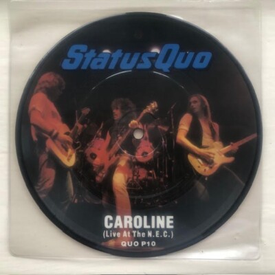 Status Quo ''Caroline '' (Live at the N.E.C.) Ld Ed 7'' Vinyl Pic Disc (Vertigo)