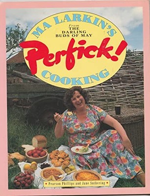 Ma Larkin's Perfick Cooking from The Darling Buds of May,Pearson
