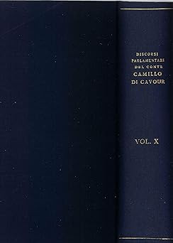 Parlamentarische Reden des Grafen Camillo di Cavour gesammelt und veröffentlicht