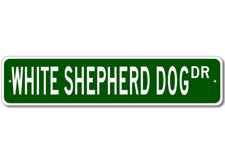 White Shepherd Dog K9 Breed Pet Dog Lover Metal Street Sign - Aluminum