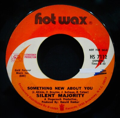 SILENT MAJORITY~Something New About You   Rare Soul Promo 45~HOT WAX #HS 7112