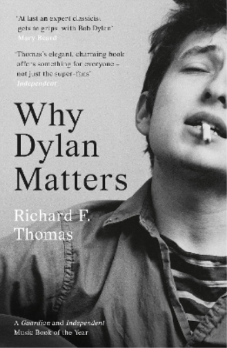 Richard F. Thomas Why Dylan Matters (Tascabile)