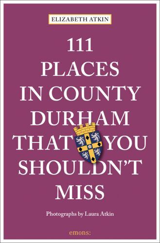 111 Places in County Durham That You Shouldn't Miss: Travel Guide (111 Places/Shops) - Image 2