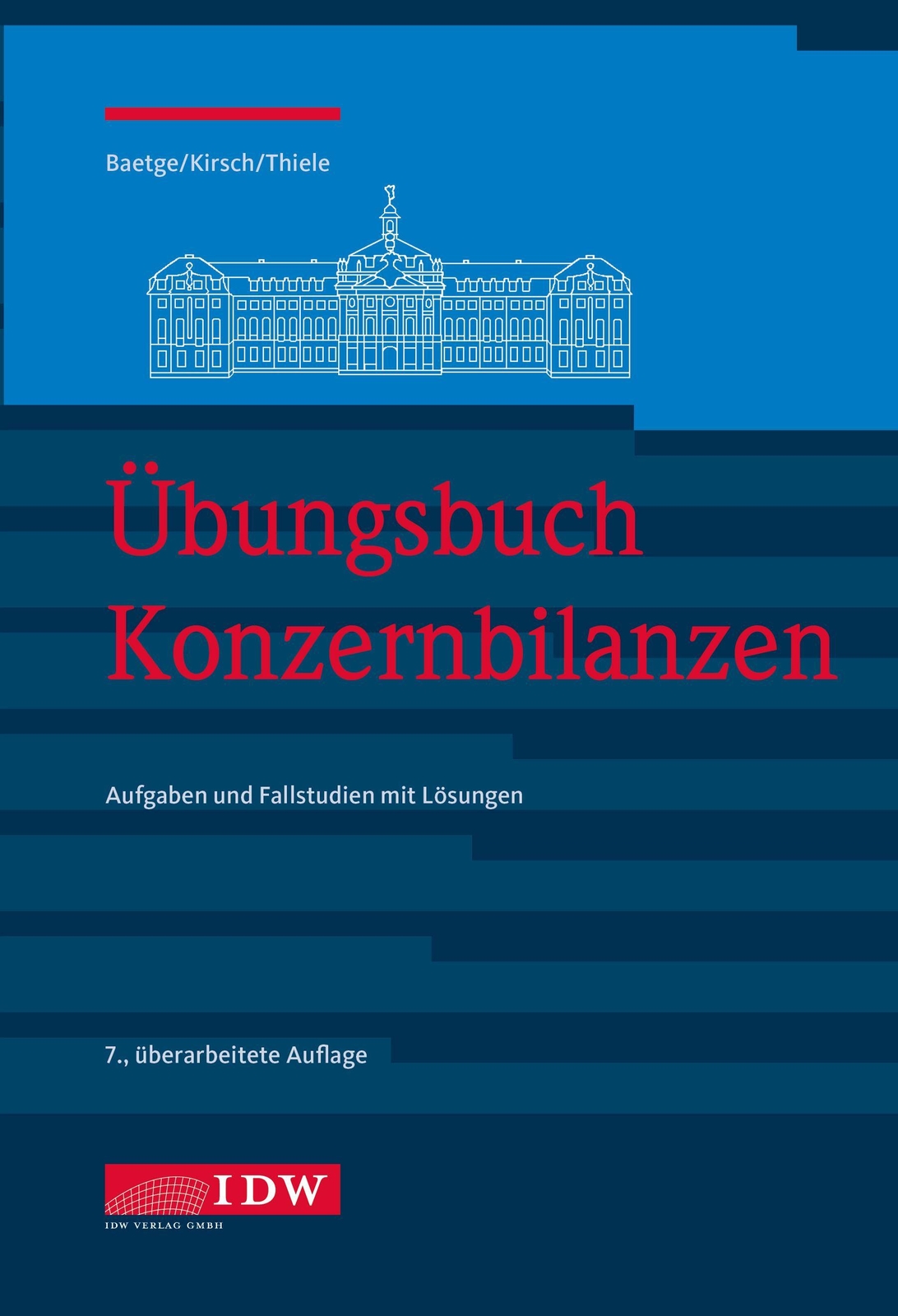 Übungsbuch Konzernbilanzen, 8. Aufl. Jörg Baetge