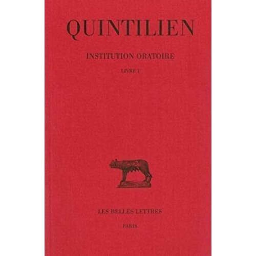 Quintilien, Institution Oratorium: Band I: Livre I - Taschenbuch NEU Cousin, Jeans 0 - Cousin, Jean