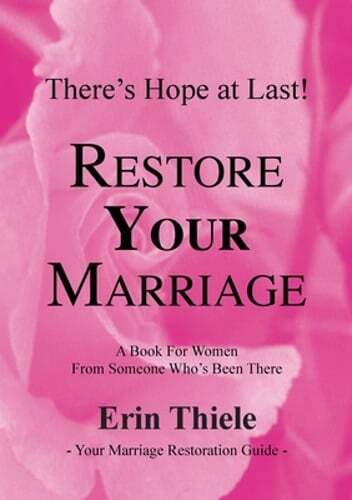 How God Can and Will Restore Your Marriage: A Book for Women From Someone Who's