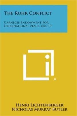 The Ruhr Conflict: Carnegie Endowment for International Peace, No. 19 (Paperback