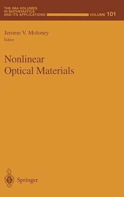 Nonlinear Optical Materials by Jerome V Moloney: Used