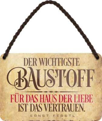 Blechschild Schöner Spruch  Der wichtigste Baustoff..Liebe  Deko Freude Glück Ge