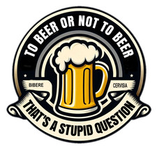 To Beer or Not To Beer T-Shirt / Hoodie