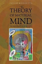 The Theory of Material Mind, Philip Hodgetts, Har