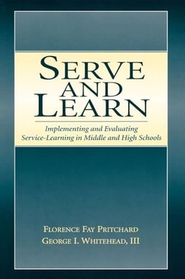 Serve and Learn: Implementing and Evaluating Service-learning in Middle and Hig