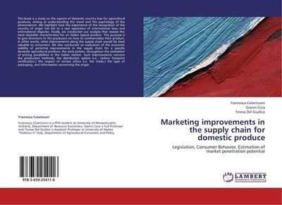 Marketing improvements in the supply chain for domestic produce Francesca Colant