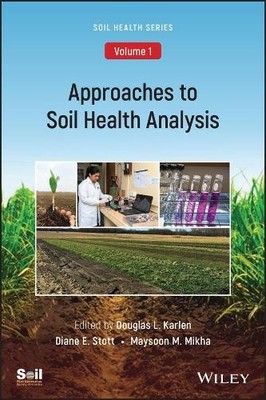 Approaches to Soil Health Analysis (Soil Health series, Volum... - 9780891189800