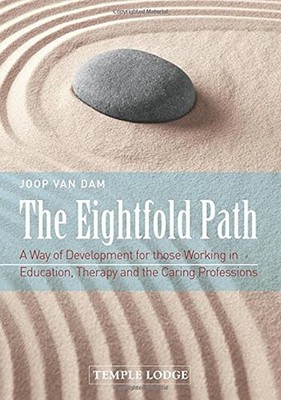 The Eightfold Path: A Way of Development for Those Working in Education, Therap,