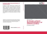 VíCtor GarcíA Toma | El Estado Unitario Descentralizado Y El Sistema JuríDico
