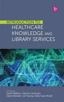 Introduction To Healthcare Knowledge And Library Services | Editor (U. A.)